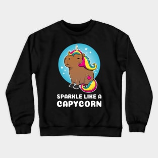 Sparkle like a capycorn Cartoon Capybara Unicorn Crewneck Sweatshirt